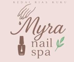 Myra Nail Spa, ISTIMEWA BUAT ANDA SEMUA 📣📣